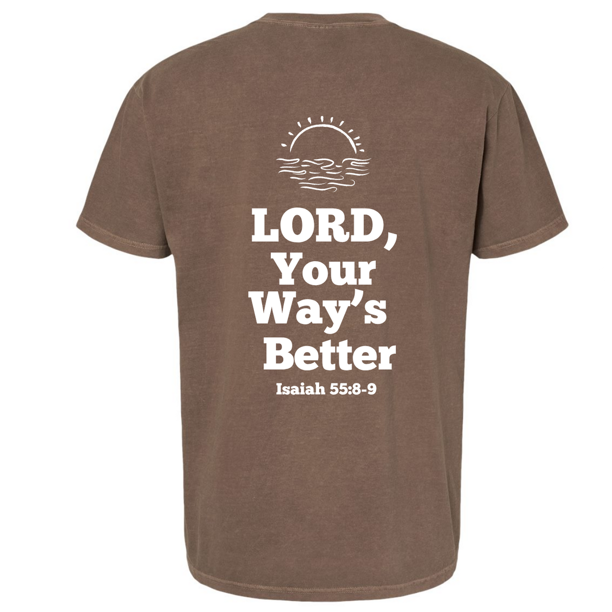 Your Way's Better T-Shirt