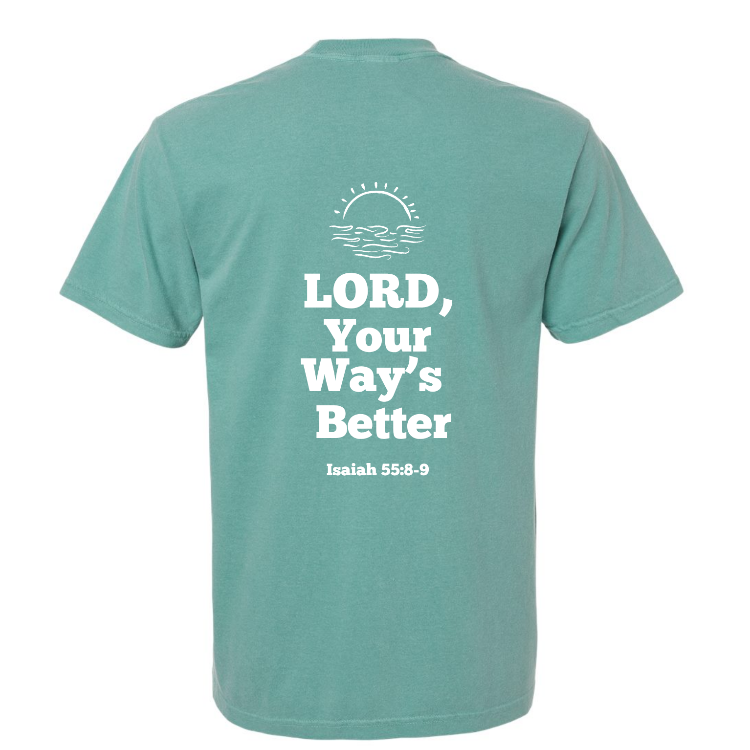Your Way's Better T-Shirt
